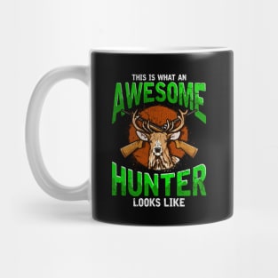 This Is What An Awesome Hunter Looks Like Hunting Hunt Mug